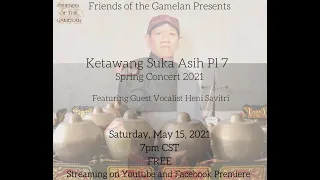 Download Ketawang Suka Asih Pl 7 - Friends of the Gamelan Spring Concert 2021 MP3