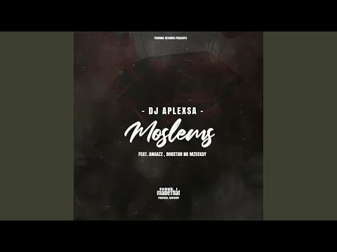 Download MP3 Moslems (feat. AngaZz & Bobstar No Mzeekay)