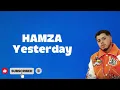 HAMZA Yesterday Paroles/Lyrics
