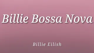 Billie Eilish - Billie Bossa Nova (Lyrics)