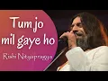Download Lagu Tum Jo Mil Gaye Ho (with Lyrics)  - Rishi Nityapragya