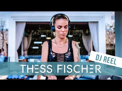 Download MP3 Thess Fischer - DJ REEL 2019