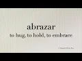 How to pronounce in Spanish Abrazar to hug to hold to embrace