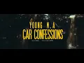 Young M.A "Car Confessions" (Official Music Video)
