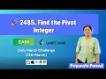 2485 Find the Pivot Integer Sum of n natural numbers Easy C