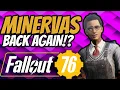 MINERVAS BACK again in Fallout 76