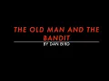 Download Lagu The Old Man and the Bandit - Dan Bird