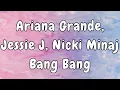 Download Lagu Jessie J - Bang Bang (Lyrics) ft. Ariana Grande, Nicki Minaj