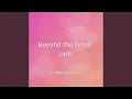 Beyond the Finish Line