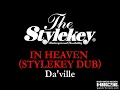 IN HEAVEN (STYLEKEY DUB) / Da'ville dub