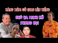 Download Lagu Hàng Xóm CÔ GIAO Nói Hết Nhà Chồng Củ Lên Tiếng Chú Ba Minh Cùng Phong Bụi