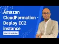 Create EC2 instance with cloudformation template Deploy EC2 instance