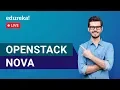OpenStack Nova Tutorial OpenStack Nova Computing Service Edureka OpenStack Live - 2