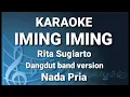 Download Lagu IMING IMING - Rita Sugiarto | Karaoke dut band nada pria | Lirik