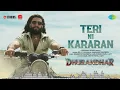 Teri Ni Kararan | Dhurandhar | Ranveer Singh, Shashwat Sachdev, Diljit Dosanjh, Lal Chand Yamla Jatt