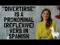 Divertirse Is A Pronominal Reflexive Verb in Spanish