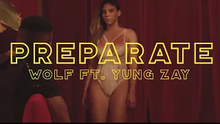 Wolf - Preparate Ft. Yung Zay