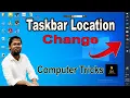 How to Change Taskbar Location - Computer Tips Tricks