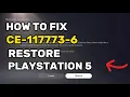 How To Fix PS5 Error CE-117773-6 Restore License On PlayStation 5