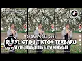 Download Lagu DJ CAMPURAN TIK TOK VIRAL 2024 FULL BASS JEDAG JEDUG YANG BISA DI DOWNLOAD