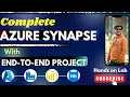 Azure Synapse Full Course with Real Projects End-to-End Data Engineering Tutorial
