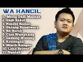 Download Lagu FULL ALBUM TERBARU 2025 WA KANCIL MUNG DADI MANTAN - DADI SAKSI - NASIBE BADAN