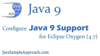 How to configure Java 9 Support for Eclipse Oxygen 4 7