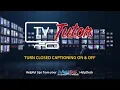 How to Turn Closed Captioning On and Off