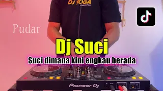 dj suci dimana kini kau berada tiktok pudar suci remix full bass 2024