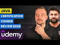 Complete JAVA Certification Course Review - 2025 Udemy Course Review