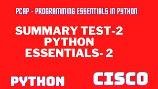 Python Essentials 2 SUMMARY TEST-2 ANSWER CISCO ANSWER PCAP - Programming