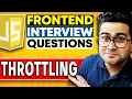 Throttling in JavaScript Frontend Interview Question TechnicalSuneja