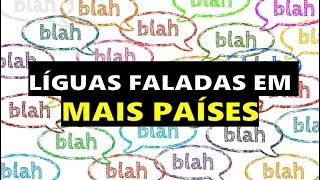 11 l nguas faladas em mais pa ses no mundo