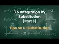 3 5 Substitution part 3 Tips on U-substitution
