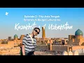 Trip Asia Tengah - Episode 2: Itinerary \u0026 Budget Wisata ke Uzbekistan, Kyrgyzstan, Kazakhstan