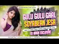 Download Lagu Gulu Gulu Gaal Soybean Jesa || Trending Bhojpuri || Edm Bass Mix Lovers || DJ ARUN Exclusive
