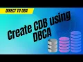 03 How to Use DBCA 19c to Create a CDB Database