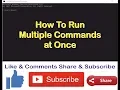 How To Run Multiple Commands At Once in Command Prompt CMD