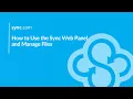 Webinar How to Use the Sync Web Panel and Manage Files