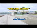 Download Lagu KOLANO BATITA - Lagu Daerah Bacan - Djef Binsand