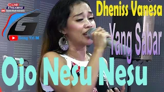 Download OJO NESU NESU_DHENISS VANESA_PUDHAR PRODUCTION_LIVE STUDIO BARAKA MUSIK INDONESIA(BMI) MP3