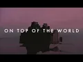 Imagine Dragons - On Top Of The World (Lyric Video)