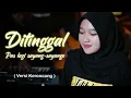 Download Lagu Ditinggal Pas Sayang-sayange -Cover New Normal Keroncong Milenial