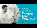 How to Become a Mortgage Loan Originator MLO