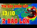 Download Lagu Tin bão Mới Nhất | Dự báo thời tiết hôm nay ngày mai 13/10 | dự báo thời tiết 3 ngày tới#thoitiet