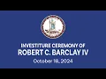 Investiture of The Honorable Robert C Barclay IV 10-18-24