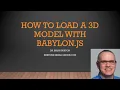 How To Load 3D Models For VR With BabylonJS