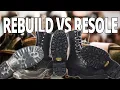 When to resole when to rebuild your boots
