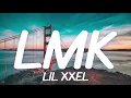 Lil XXEL - LMK