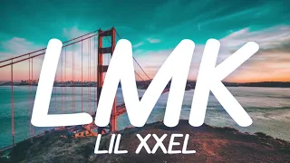Lil XXEL - LMK